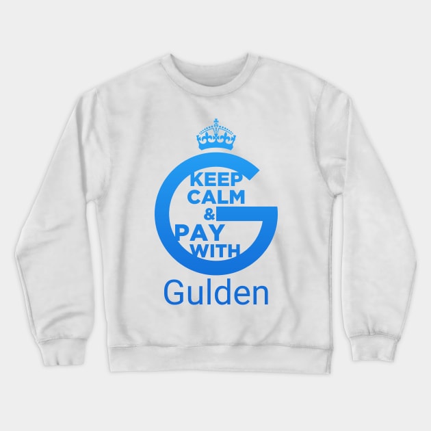 Keep Calm and Pay With Gulden Crewneck Sweatshirt by andreabeloque